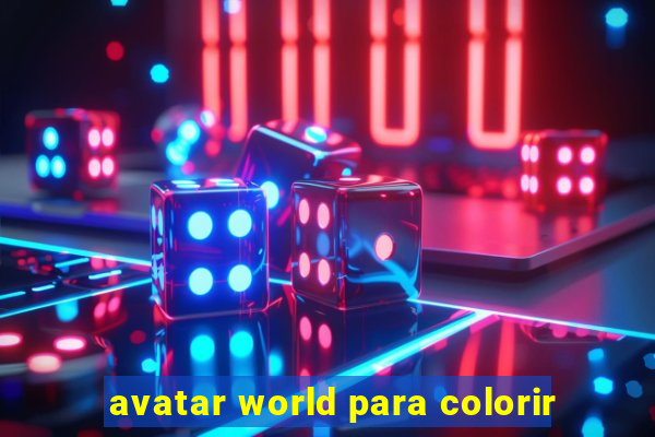 avatar world para colorir